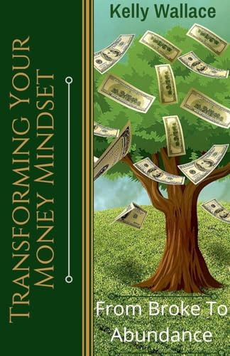 Transforming Your Money Mindset - From Broke to Abundance