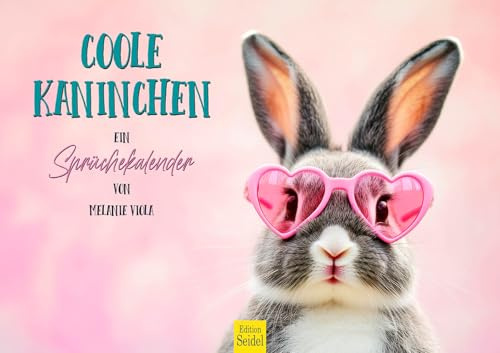 Edition Seidel Premium Kalender Coole Kaninchen Sprüchekalender 2026 Format DIN A3 Wandkalender Kaninchen Hase Jungtier Haustier Süß Lustig Humor Sprüche Melanie Viola