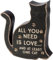 Primitives by Kathy Cat Lover All You Need is Love and at Least One Cat Decorative Wooden Sign 4 Inch