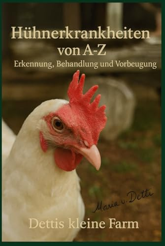 Hühnerkrankheiten von A bis Z: Erkennung, Behandlung und Vorbeugung