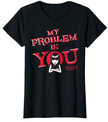 Emily The Strange My Problem Is You T-Shirt