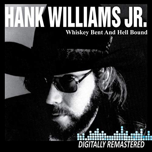 Whiskey Bent and Hell Bound (D