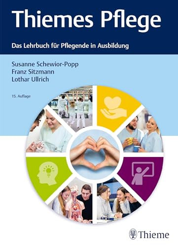 Thiemes Pflege: Das Lehrbuch für Pflegende in der Ausbildung