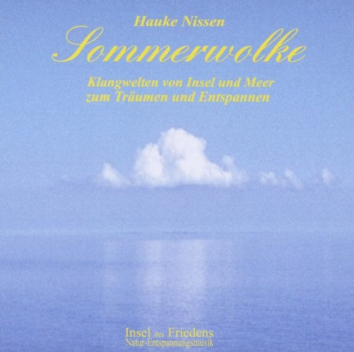 Sommerwolke: Klangwelten von Insel und Meer zum Träumen und Entspannen