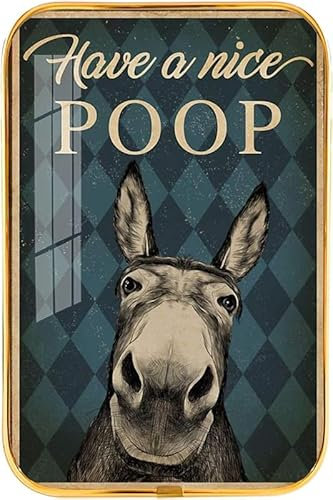 Strunt Retro-Poster Have A Nice Poop Donkey, Kristall-Porzellanschild für Männerhöhle, Geschäft, Bar, Kneipe, Zuhause, Tischdekoration, 15,2 x 20,3 cm
