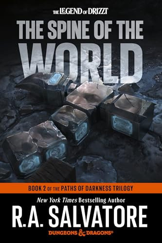 The Spine of the World: Dungeons & Dragons: Book 2 of the Paths of Darkness Trilogy (Dungeons & Dragons: The Legend of Drizzt: Paths of Darkness Trilogy, 2)