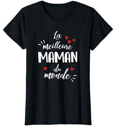 Meilleure Maman du monde Super Cadeau Fête des mères T-Shirt