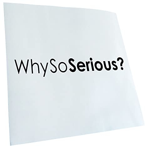 - Autoaufkleber - Why so serious? Aufkleber für Auto, Laptop, Fahrrad, LKW, Motorrad mehrfarbig JDM Decal Racing