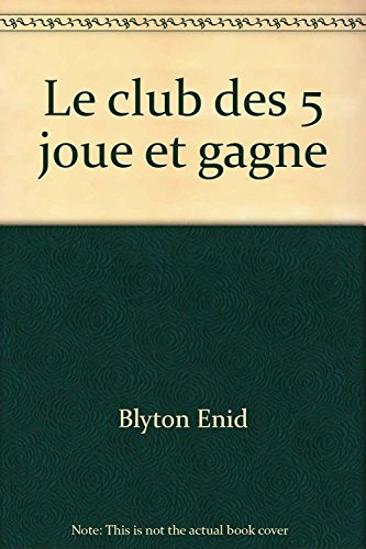 Le club des 5 joue et gagne