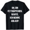 Ein Fettnäpfchen Warte Nehme Anlauf Frauen Männer Lustiges T-Shirt