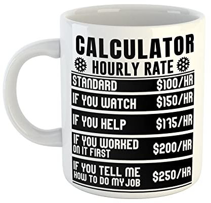 Just The Shirt Calculator Hourly Rates White Ceramic Hand Printed Mug