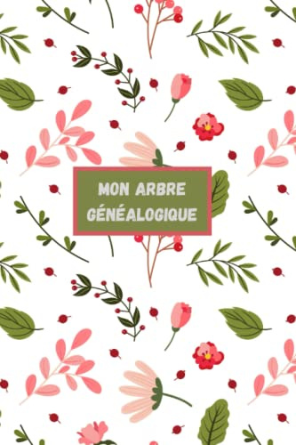 Mon Arbre généalogique: Livre de 8 générations à compléter: Carnet de 8 généalogie à remplir pour partir à la recherche de l'histoire de sa famille