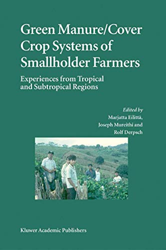Green Manure/Cover Crop Systems of Smallholder Farmers: Experiences from Tropical and Subtropical Regions
