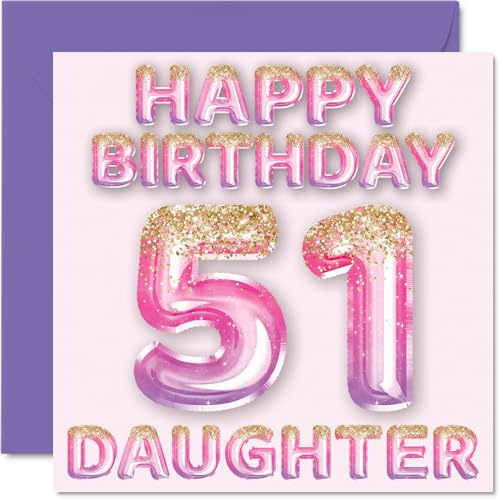 51st Birthday Card for Daughter, Pink & Purple Glitter Balloons | Happy Birthday Cards for 51 Year Old Daughter from Mum or Dad Parents, 145mm Bday Greeting Cards Gift