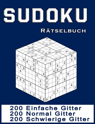 Sudoku Rätselbuch: 600 Sudoku für Erwachsene - Drei Schwierigkeitsgrade | 200 leicht | 200 normal | 200 schwer