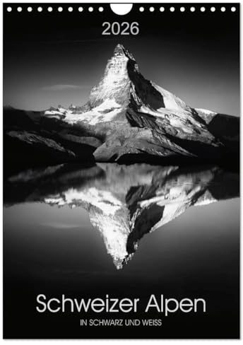 SCHWEIZER ALPEN in Schwarz und Weiß (Wandkalender 2026 DIN A4 hoch), CALVENDO Monatskalender: Beeindruckende Portraits der Schweizer Berggipfel, ... und stimmungsvolle Natur (CALVENDO Natur)
