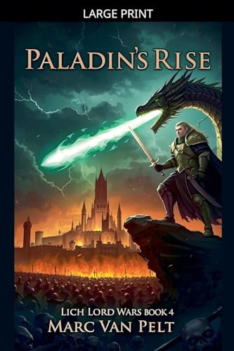 Paladin's Rise (The Lich Lord Wars, Band 4)