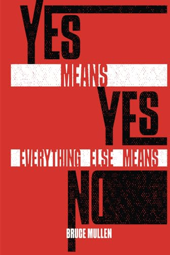 Yes Means Yes Everything Else Means No