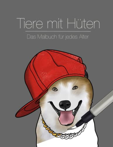 Tiere mit Hüten: Ein Malbuch für jedes Alter