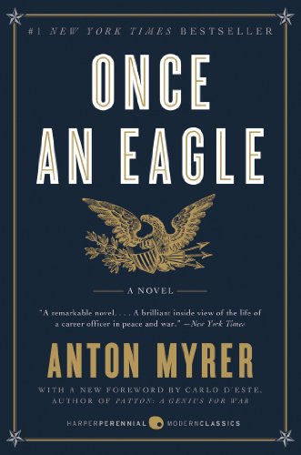 Once an Eagle: A Classic Novel of Leadership and Valor in Military History (English Edition)
