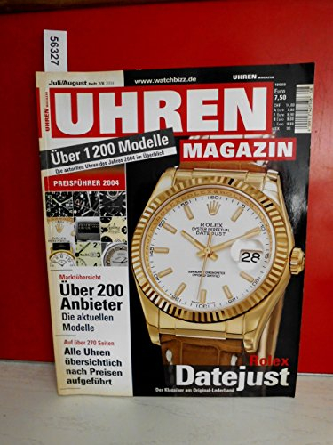 UHREN MAGAZIN Juli/August Heft 7/8 2004- Über 1200 Modelle Die aktuellen Uhren des Jahres 2004 im Überblick -Preisführer 2004 . Marktübersicht Über 200 anbieter Die aktuellen Modelle und andere Beiträge .