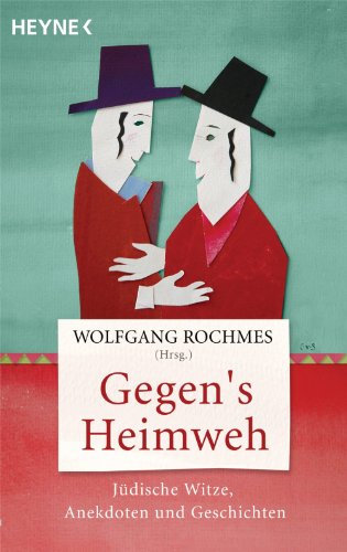 Gegen's Heimweh: Jüdische Witze, Anekdoten und Geschichten