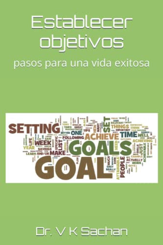 Establecer objetivos: pasos para una vida exitosa (Smt. Casa de publicaciones en memoria de Jay Devi Sachan)