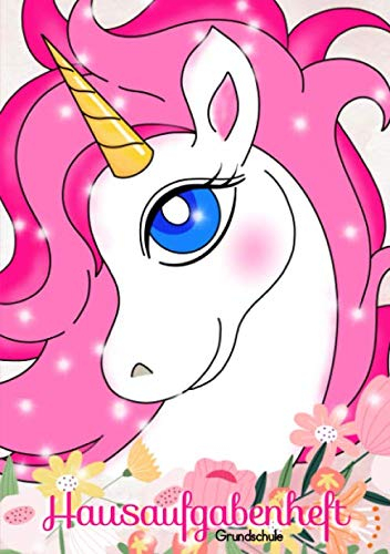 Hausaufgabenheft Grundschule Einhorn: DIN A5 für Kids, Aufgabenheft, Stundenplan, 1. bis 4. Klasse, ohne festes Datum, Motiv Unicorn