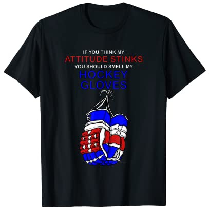 Funny HOCKEY GLOVES SMELL Ice Hockey T-Shirt