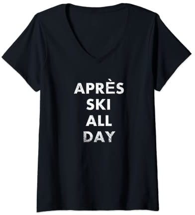 Damen Après Ski All Day - Ski & Snowboard Mountain Party T-Shirt mit V-Ausschnitt