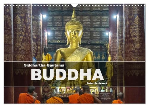 Siddhartha Gautama - Buddha (Wandkalender 2026 DIN A3 quer), CALVENDO Monatskalender: 13 wunderbare und exotische Fotos von Buddhastatuen aus Asien von Sri Lanka bis Thailand. (CALVENDO Orte)