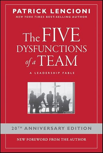 The Five Dysfunctions of a Team: A Leadership Fable, 20th Anniversary Edition (J-B Lencioni Series Book 43) (English Edition)