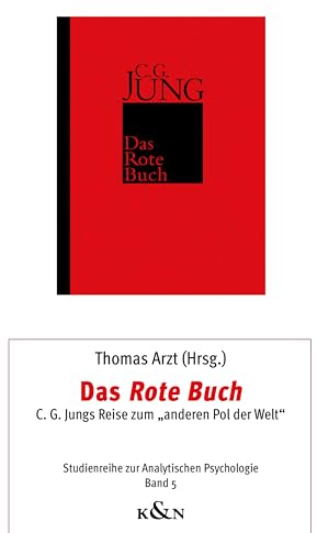 Das Rote Buch: C. G. Jungs Reise zum anderen Pol der Welt Editorial Board: Friedrich Gaede und Bruno Müller-Oerlinghausen (Studien zur Analytischen Psychologie 5)