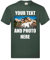 Unisex Personalised T-Shirt Custom Print Tee - Your Own Photo/Design and Text Bottle Green