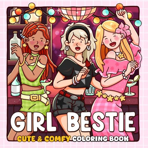Girl Bestie: A Cute & Easy Coloring Book for Adults and Teens Featuring Friendship Moments and Beautiful Illustrations for Stress Relief