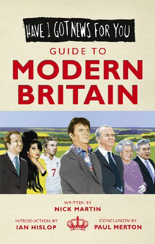 Have I Got News For You: Guide to Modern Britain (English Edition)
