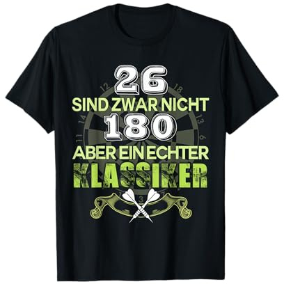 Darts Shirt 26 Sind Zwar Nicht 180 Aber EIN Echter Klassiker T-Shirt