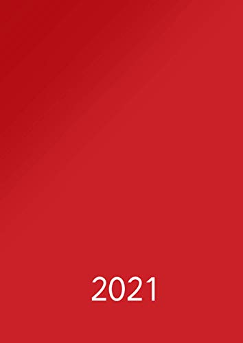 Kalender 2021 A4 - 1 Seite / Tag: Großer und dicker Planner, Timer, Tagebuch und Tageskalender (Kalenderbuch rot)