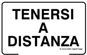 NEW CARTELLO SEGNALETICO - Tenersi a distanza - Adesivo Extra Resistente, Pannello in Forex, Pannello In Alluminio (ADESIVO 20X31 CM)