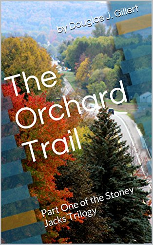 The Orchard Trail: Part One of the Stoney Jacks Trilogy (English Edition)