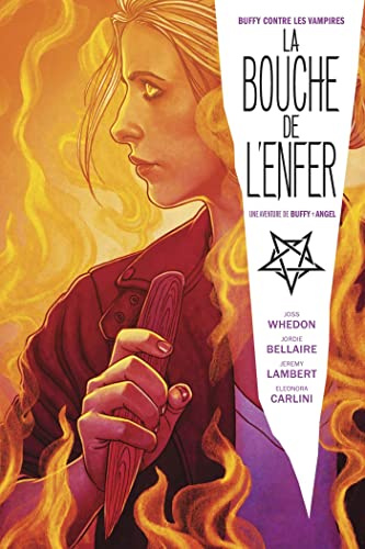 Buffy contre les Vampires / Angel : La Bouche de l'Enfer: Une aventure de Buffy + Angel