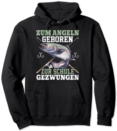Zum Angeln geboren zur Schule gezwungen, Forelle Angler Pullover Hoodie
