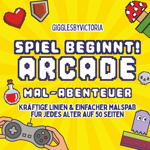 Game on! Arcade - Ausmal-Abenteuer - Kräftige Linien & einfacher Malspaß für jedes Alter auf 50 Seiten