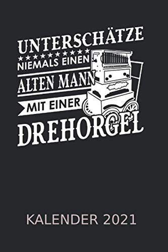 Drehorgel Musiker - Alter Mann Kalender 2021: Drehorgelspieler Instrument | Kalender 2021