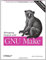 Managing Projects with GNU Make: The Power of GNU Make for Building Anything (Nutshell Handbooks) (English Edition)