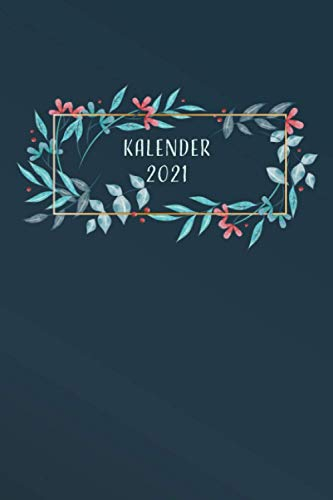 Schöner Kalender 2021 mit Feiertagen Deutsch: Jahresplaner und Taschenkalender für das Jahr 2021 von Januar bis Dezember mit Ferien, Feiertagen und ... - Organizer und Zeitplaner für 1 Jahr