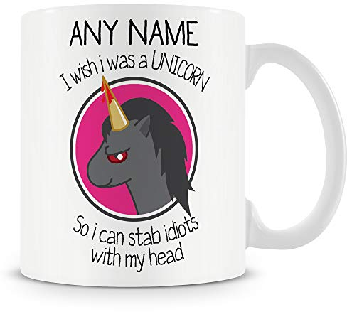 Unicorn Mug - I Wish I was a Unicorn So I Could Stab You with My Horn