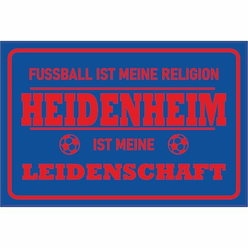 Indigos UG - Schild Fussball - 60x40cm - Fussball ist meine Relegion & Leidenschaft Heidenheim Fan - blau - rot - Schilder für Fußballfans - Fanartikel - Merchandise - Hinweisschild - Warnschild