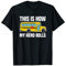 This Is How My Hero Rolls - Schulbusfahrer T-Shirt