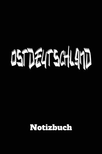 Ostdeutschland Notizbuch: DIN A5 Notiz Buch für Ostdeutschland Kenner mit 120 Seiten. Als Planer, Tagebuch, Info Heft, Logbuch zu verwenden. Tolles ... oder Weihnachtsgeschenk für DDR Nostalgiker.